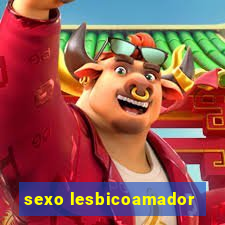 sexo lesbicoamador